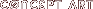 Concept Art